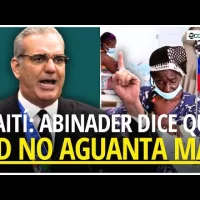 Haití es una carga para RD y Abinader pide intervención internacional