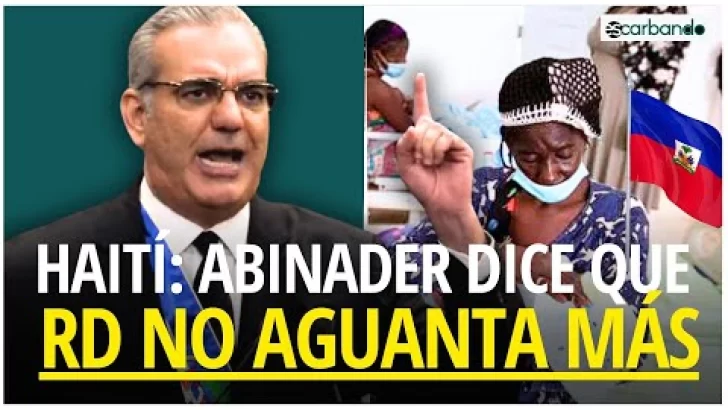 Haití es una carga para RD y Abinader pide intervención internacional