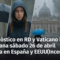 Pronóstico del Tiempo en República Dominicana y el Vaticano para hoy 25 y mañana 26 Abril: ¿Lloverá este Fin de Semana? Incendio en New Jersey, lluvia en España