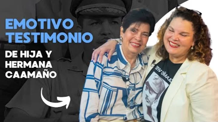 Emotivo testimonio de hija y hermana Caamaño: Él tomó conciencia luego del golpe contra Juan Bosch