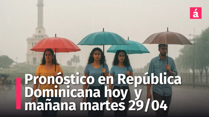 Clima en República Dominicana al Inicio de semana, así será el Pronóstico del Tiempo de hoy 28 y mañana 29 abril