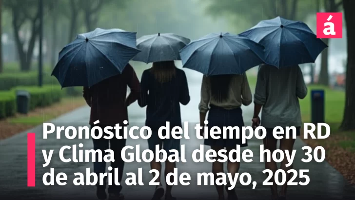 Pronóstico del Tiempo en República Dominicana y Clima Global desde hoy al 2 de mayo: Tornados en Texas y Lluvias Récord