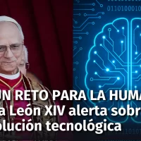 Papa León XIV: “La inteligencia artificial es un verdadero reto para la humanidad