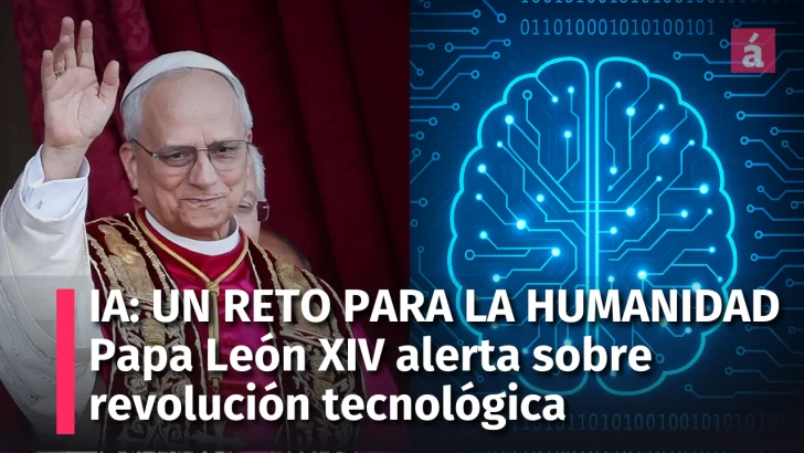 Papa León XIV: “La inteligencia artificial es un verdadero reto para la humanidad