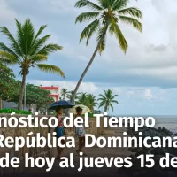 Pronóstico del Tiempo en República Dominicana desde hoy al jueves 15 de mayo: Cambio drástico en el clima esta semana