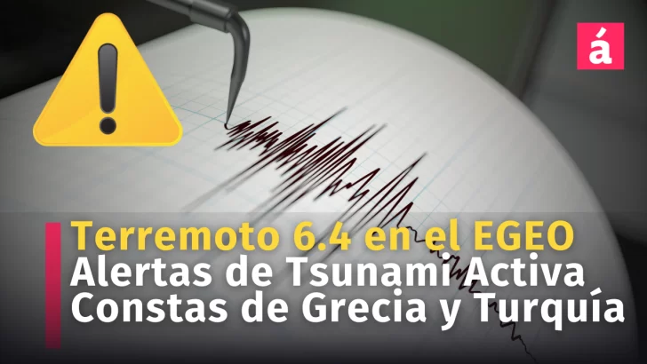 Terremoto 6,4 en el Egeo: Alerta de Tsunami Activa en Costas de Grecia y Turquía