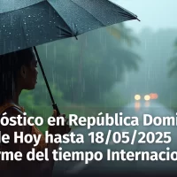 República Dominicana bajo alerta: Pronóstico del tiempo desde hoy hasta el domingo 18 de mayo. Además Clima Actual en Varios Países
