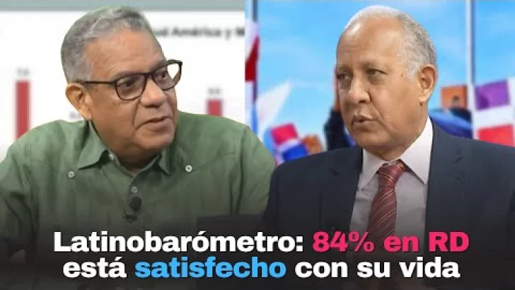 Latinobarómetro: 84% en RD está satisfecho con su vida