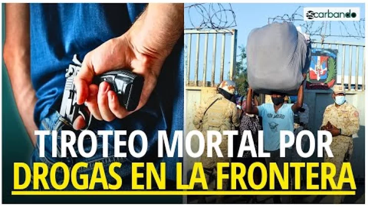 Dominicanos y haitianos se enfrentan a tiros por drogas: 5 muertos