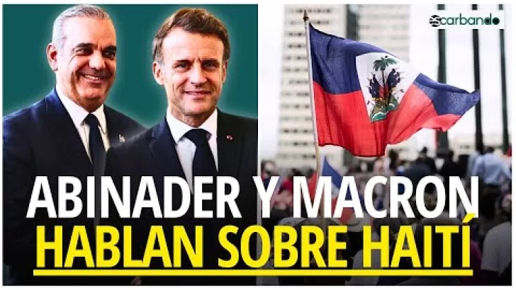 Abinader pide a Macron que Francia se involucre en Haití