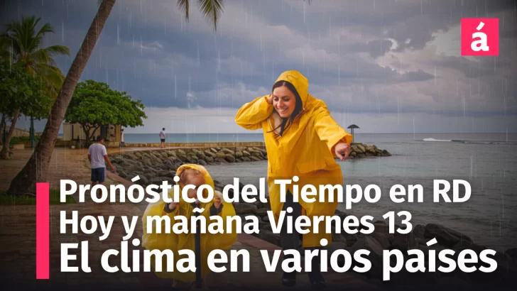 Clima en República Dominicana: ¿Dónde lloverá y qué esperar del polvo del Sahara hoy y mañana viernes?