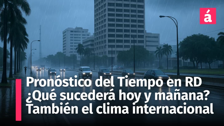 Clima en República Dominicana: Presencia de Polvo sahariano ¿Qué esperar este miércoles 18 y jueves 19 de junio? También el clima en varios países