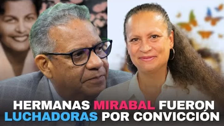 Francesa desmonta mitos sobre las Mirabal y destaca su legado como luchadoras por la libertad