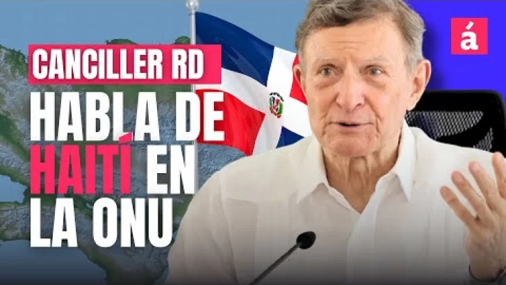 Canciller dominicano Roberto Álvarez HABLA DE HAITÍ en Consejo de Seguridad de la ONU