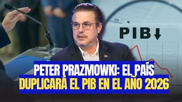 Peter Prazmowki: El país duplicará el PIB en el año 2026 con políticas de segunda generación