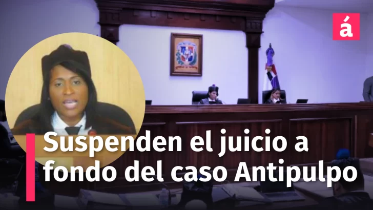 Suspenden el juicio a fondo del caso Antipulpo, por problemas de salud de la jueza