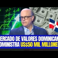 José Gior: Mercado de valores dominicano administra US$50 mil millones que impactan el presente