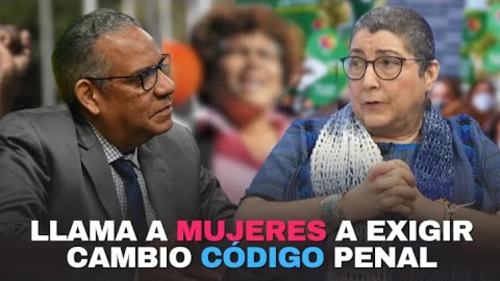 Llama a mujeres a exigir cambio Código Penal