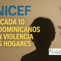 UNICEF: 6 de cada 10 niños dominicanos sufren violencia en sus hogares