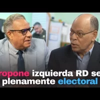 Intelectual propone izquierda RD sea plenamente electoral