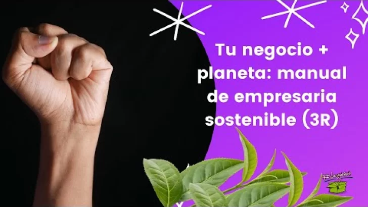 Revolución verde: cómo lideran las empresarias | La Caja Verde