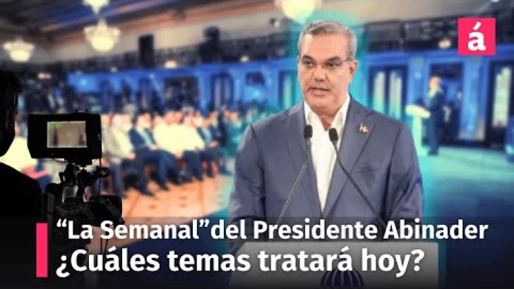 Presidente Abinader en la rueda de prensa La Semanal. Tema: crecimiento del país