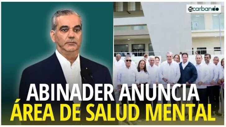 Abinader anuncia servicios de salud mental en el nuevo hospital regional del Nordeste