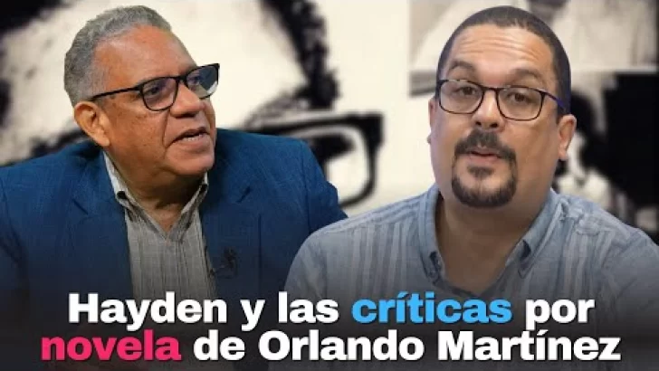 Hayden Carrón y las críticas por novela de Orlando Martínez Hayden Carrón y las críticas por novela de Orlando Martínez