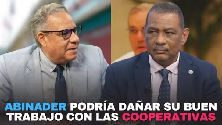 Abinader podría dañar su buen trabajo con las cooperativas