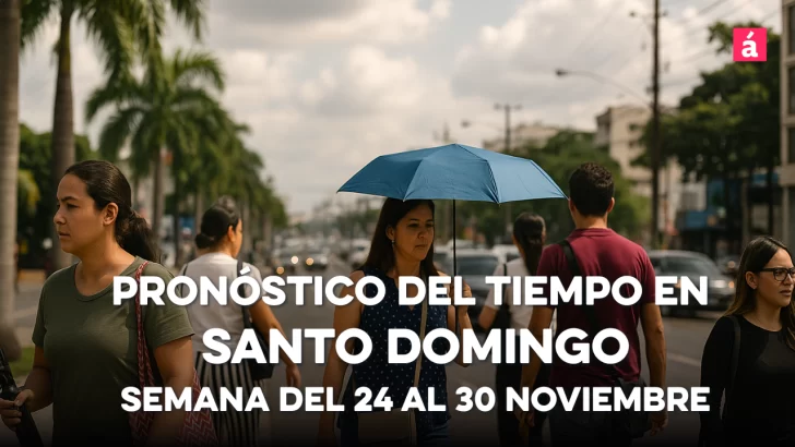 Así estará el tiempo en Santo Domingo: Pronóstico del 24 al 30 de noviembre