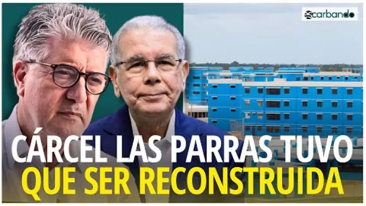 Roberto Santana DESMIENTE a Danilo Medina sobre cárcel Las Parras