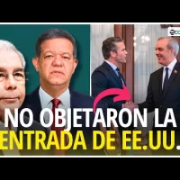 Leonel y Danilo NO OBJETARON la entrada de FUERZAS DE EE. UU. en reunión con Gobierno