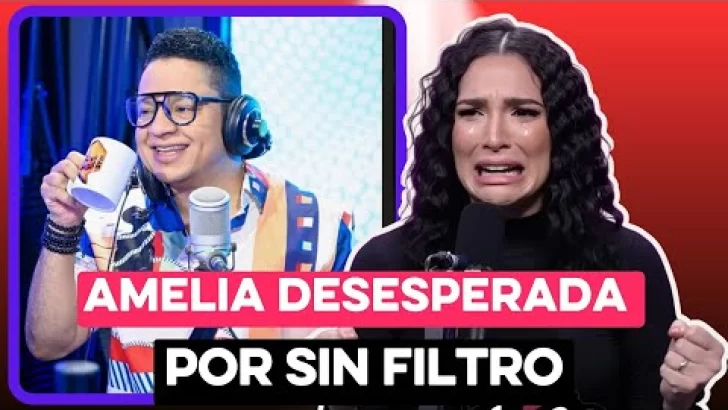 AMELIA está desesperada porque SIN FILTRO no le responde AMELIA está desesperada porque SIN FILTRO no le responde
