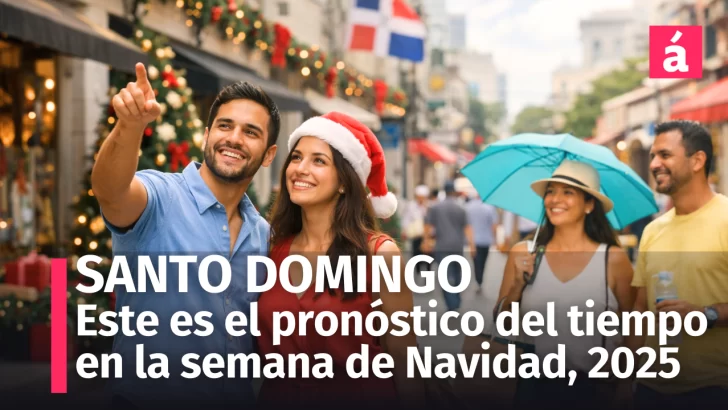¿Cómo estará el clima en Santo Domingo durante la semana de Navidad 2025? Esto es lo que viene
