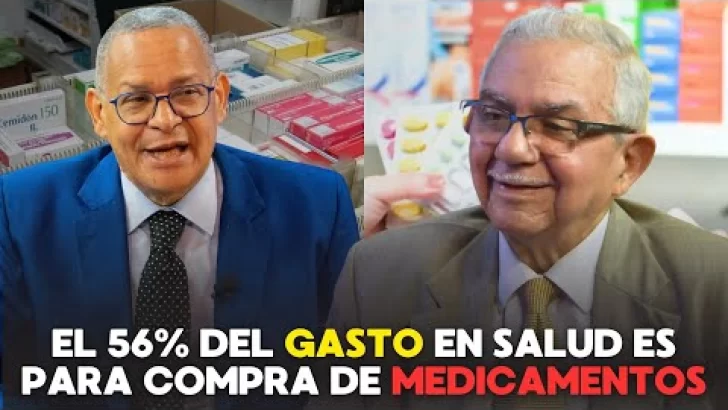 El 56% del gasto en salud es para compra de medicamentos, dice Arismendi Díaz Santana
