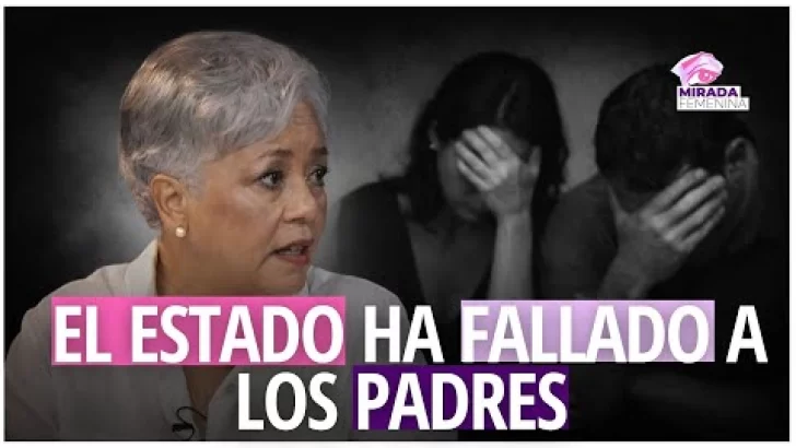 Dra. Luna: El Estado ha fallado a los padres y urge un sistema fuerte de protección infantil