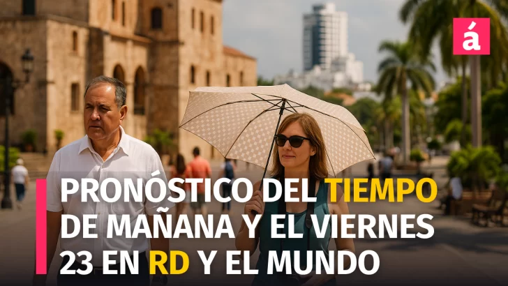Pronóstico del tiempo para mañana jueves 22 y el viernes 23 de enero en la República Dominicana y el Mundo Pronóstico del tiempo para mañana jueves 22 y el viernes 23 de enero en la República Dominicana y el Mundo