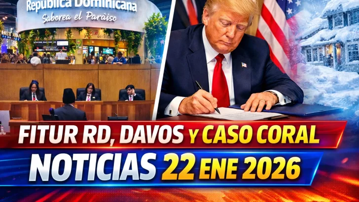 Dominicana brilla en FITUR 2026; Trump firma Consejo de Paz en Davos — Notas Breves 22/01/26