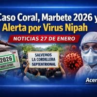 Caso Coral, Marbete 2026 y alerta por virus Nipah: Noticias 27 de enero
