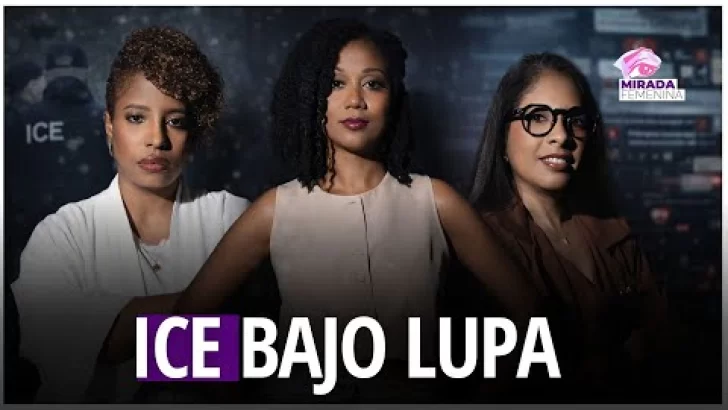 ICE bajo la lupa, tormenta mortal en EE. UU. y ataques al periodismo | Mirada Femenina