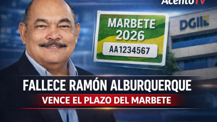 NOTICIAS DE HOY: Fallece Ramón Albuquerque y mañana vence el plazo del marbete ¿Lo tienes?