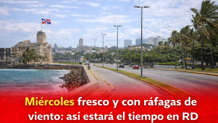 El tiempo en República Dominicana: miércoles fresco y con ráfagas de viento: así estará el tiempo en RD