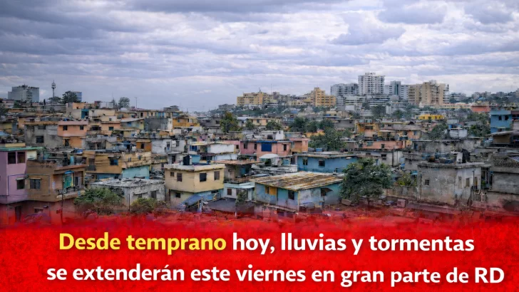 El tiempo en República Dominicana: desde temprano hoy, lluvias y tormentas se extenderán este viernes en gran parte de RD