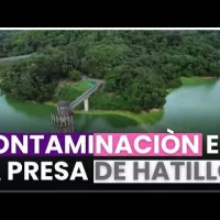 LA PRESA DE HATILLO una emergencia medio ambiental