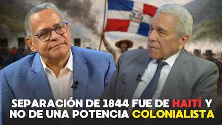 Chico Despradel afirma que la separación de 1844 fue de Haití y no de una potencia colonialista