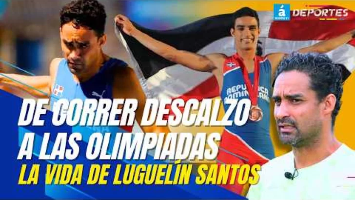 De correr DESCALZO a la GLORIA OLÍMPICA: La vida de Luguelín Santos 🇩🇴