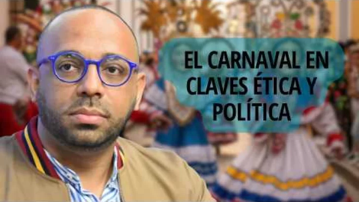 El carnaval en claves ética y política