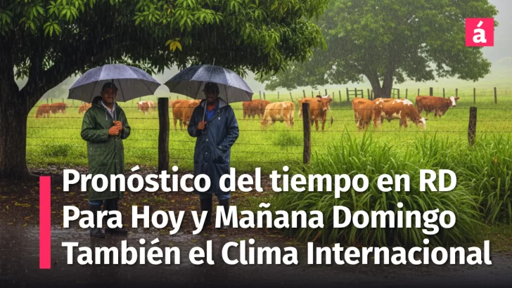 ¿Hasta cuándo estará afectando el sistema frontal a República Dominicana? Pronóstico del tiempo de hoy y mañana domingo