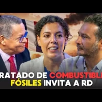 Tratado sobre los combustibles Fósiles quiere que RD se una a la reunión en Santa Marta, Colombia