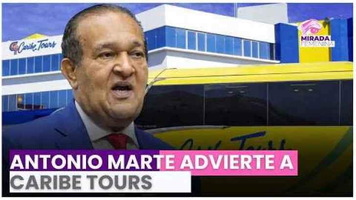 Antonio Marte lanza advertencia explosiva contra Caribe Tours y estalla crisis en el transporte Antonio Marte lanza advertencia explosiva contra Caribe Tours y estalla crisis en el transporte